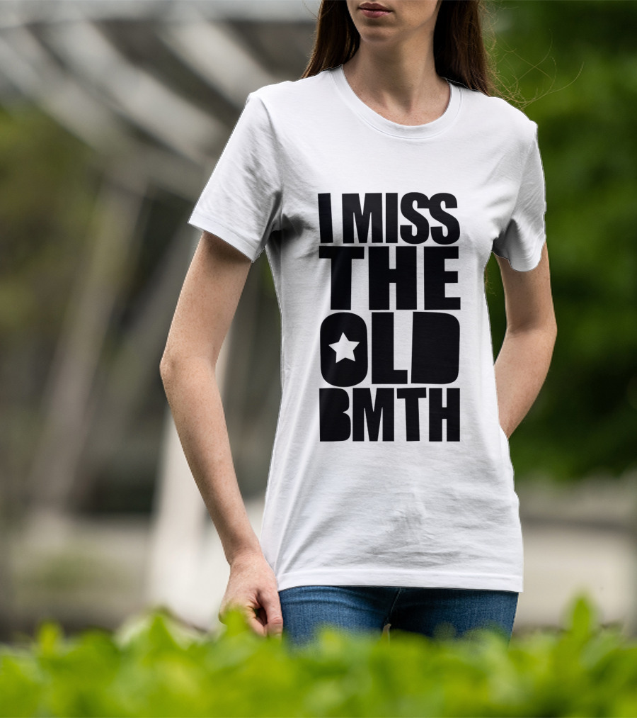 I Miss The Old BMTH Star T-Shirt
