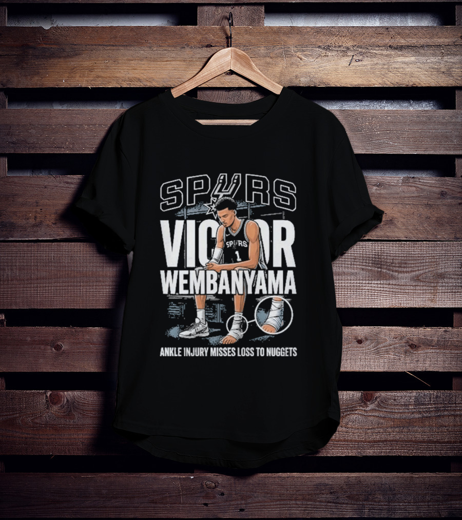 Spurs Victor Wembanyama Ankle Injury Misses Loss To Nuggets T-Shirt