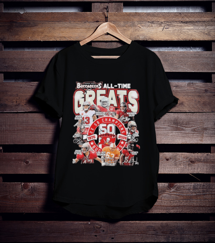 Tampa Bay Buccaneers All Time Greats 50th Anniversary 1976 2026 SB Champions T-Shirt