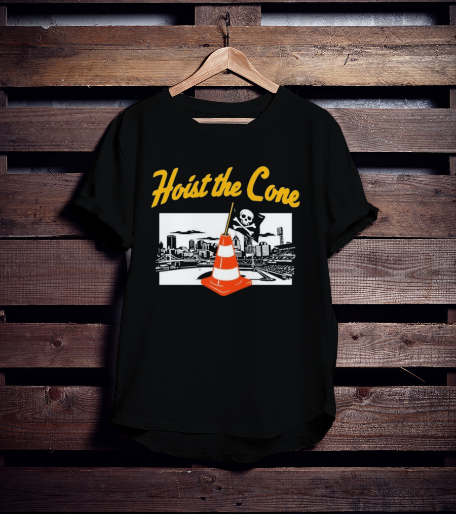 Pittsburgh Baseball Hoist The Cone City Skyline And Pirate Flag T-Shirt