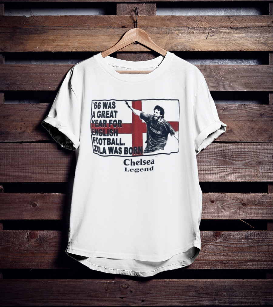 Chelsea Legend 66 Was A Great Year For English Football Zola Was Born T-Shirt