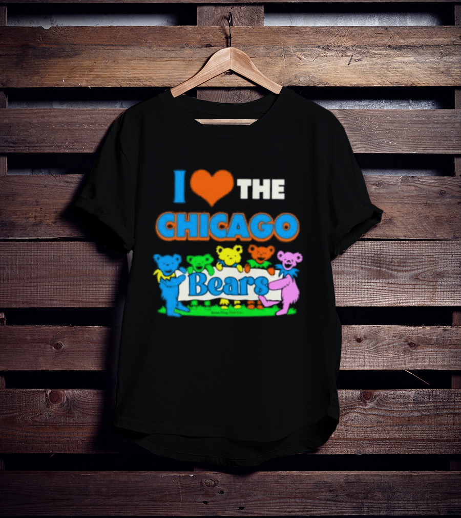 I Love The Chicago Bears Grateful Dancing Bears T-Shirt