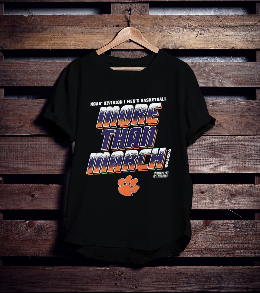 NCAA Division I Men's Basketball More Than March 2023 Clemson Tigers T-Shirt