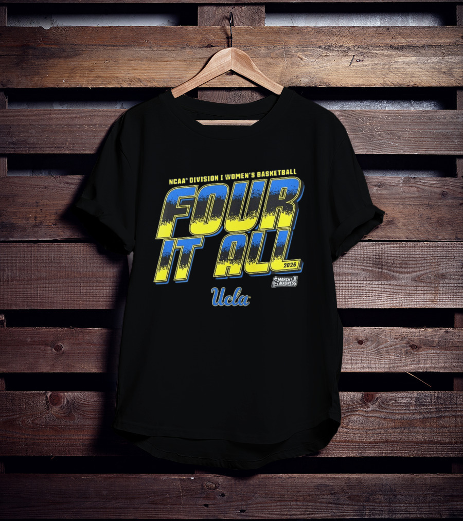 NCAA Division I Women's Basketball Four It All March Madness 2026 UCLA Bruins T-Shirt