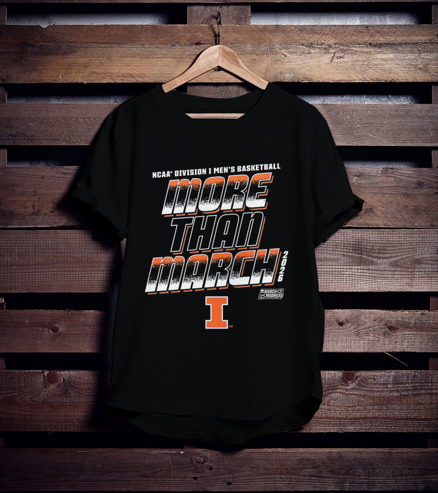 NCAA Division I Men's Basketball More Than March Illinois Fighting Illini T-Shirt