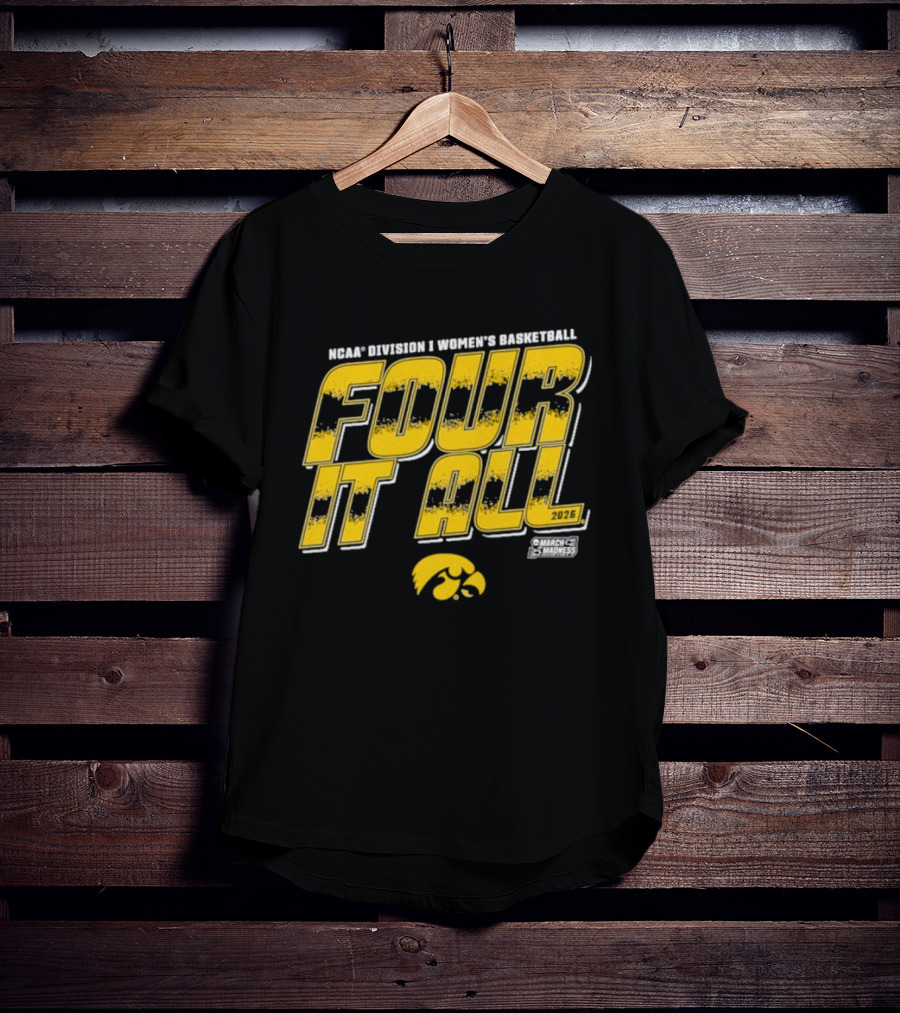 NCAA Division 1 Women's Basketball Four It All 2026 Iowa T-Shirt
