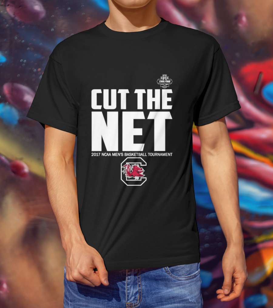 Cut The Net 2017 NCAA Men's Basketball Tournament South Carolina T-Shirt