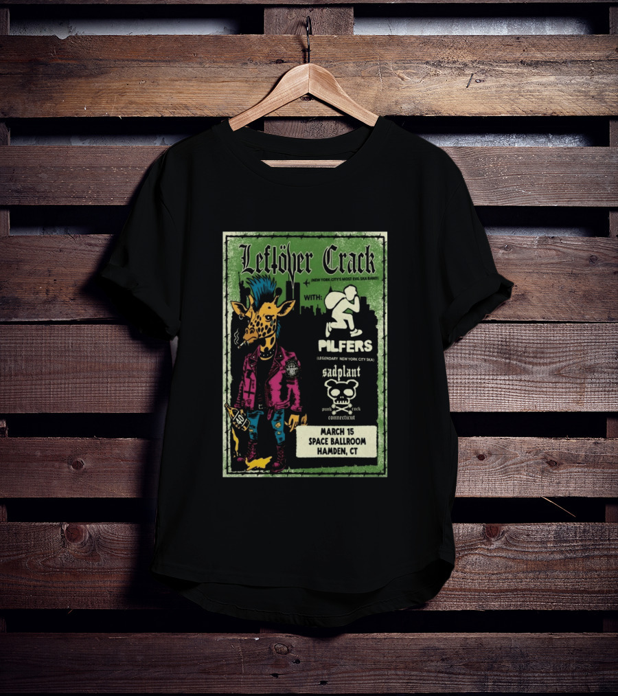 Leftöver Crack Pilfers Sadplant March 15 Space Ballroom Hamden CT T-Shirt