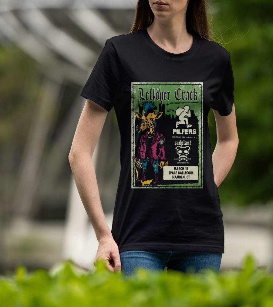 Leftöver Crack Pilfers Sadplant March 15 Space Ballroom Hamden CT T-Shirt