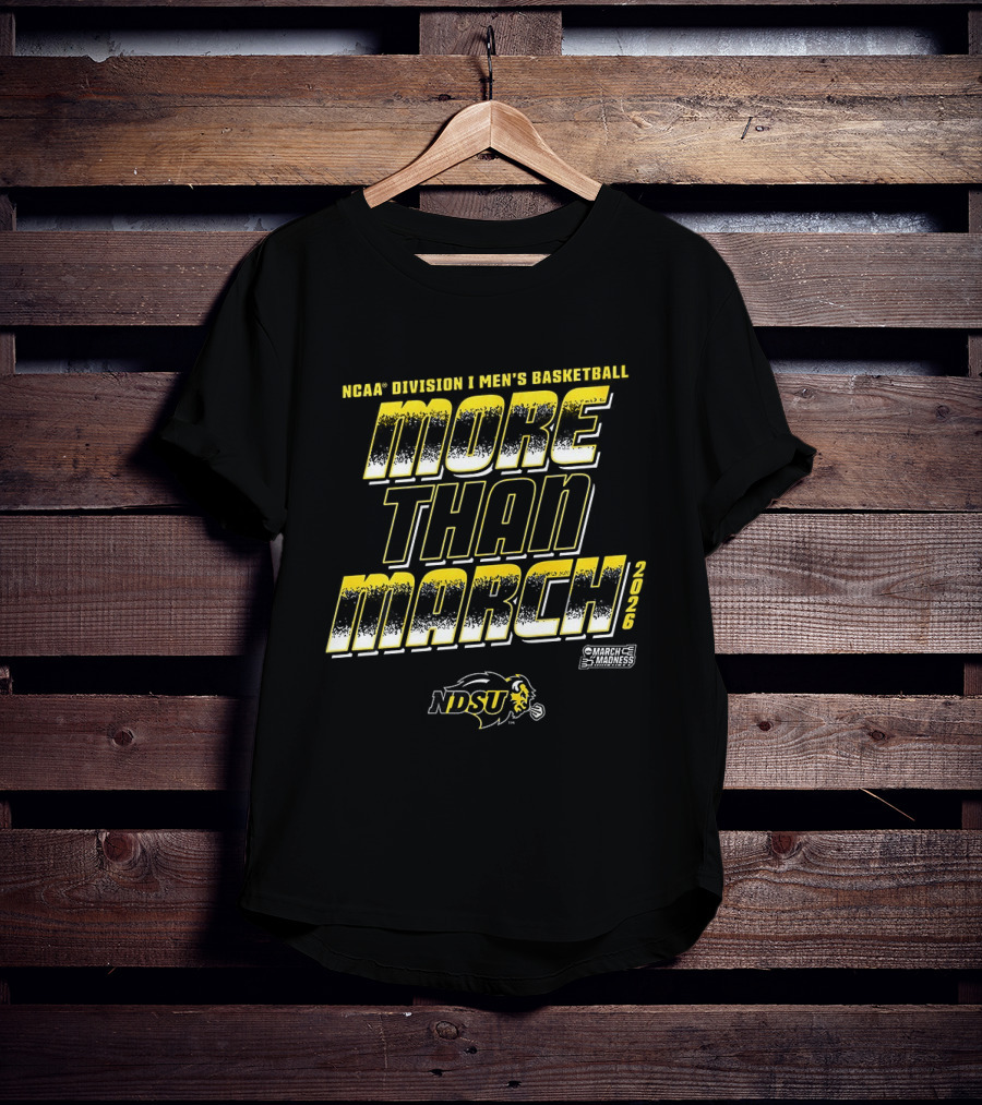 NCAA Division I Men's Basketball More Than March NDSU Bison Basketball T-Shirt