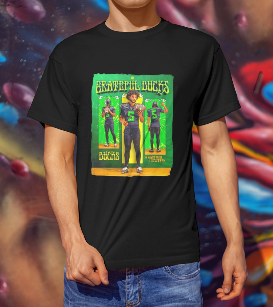 Grateful Ducks Dante Moore Oregon Football It Never Rains In Autzen T-Shirt