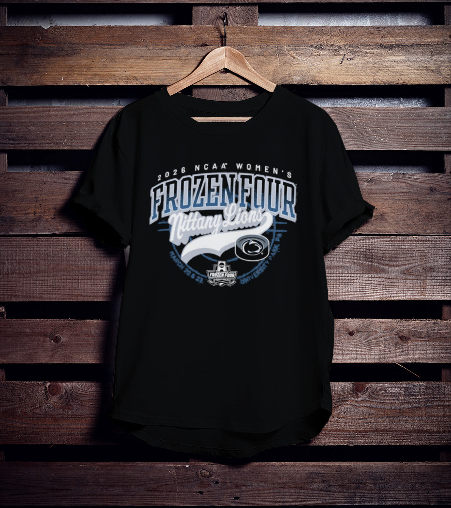 2026 NCAA Women's Frozen Four Nittany Lions Penn State T-Shirt