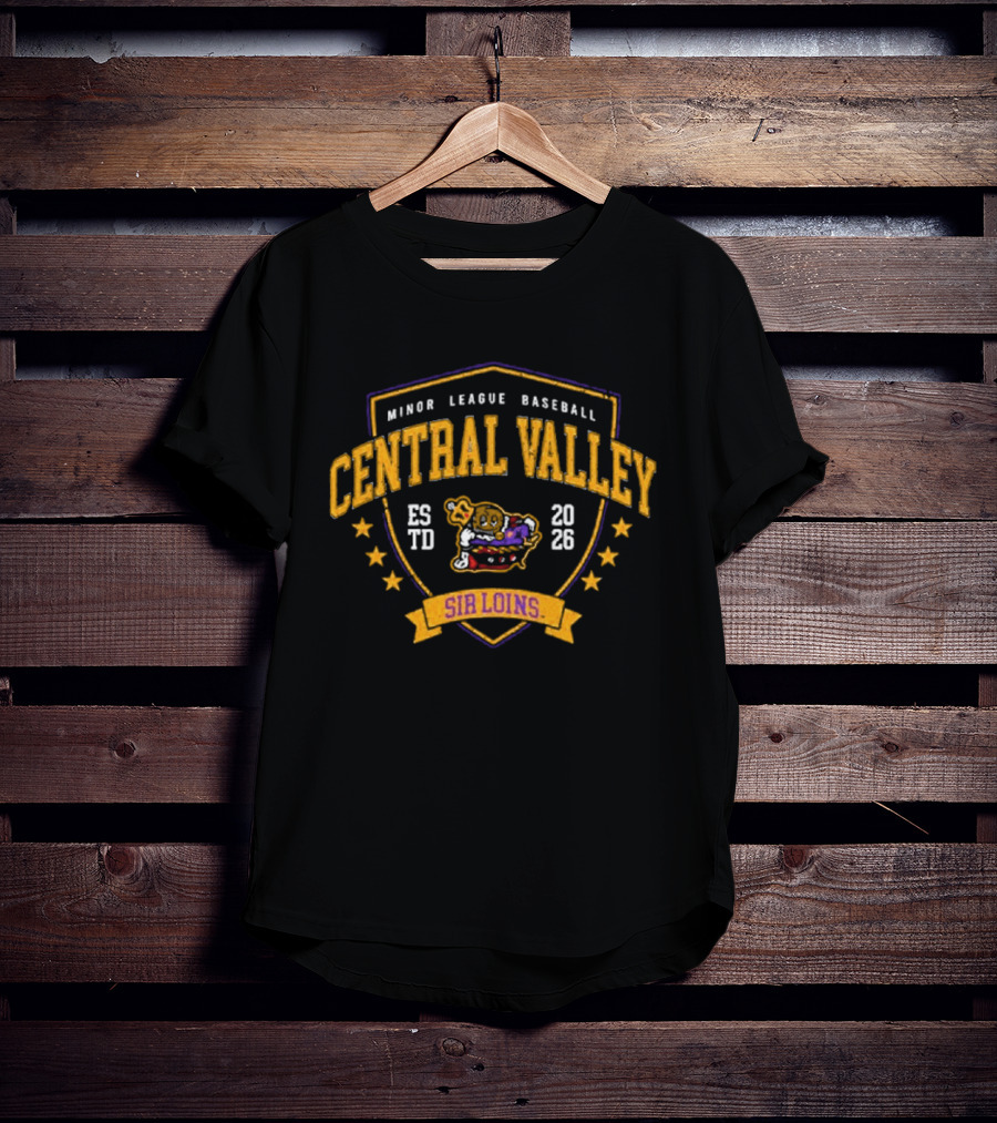 Minor League Baseball Central Valley Sir Loins Established 2026 T-Shirt