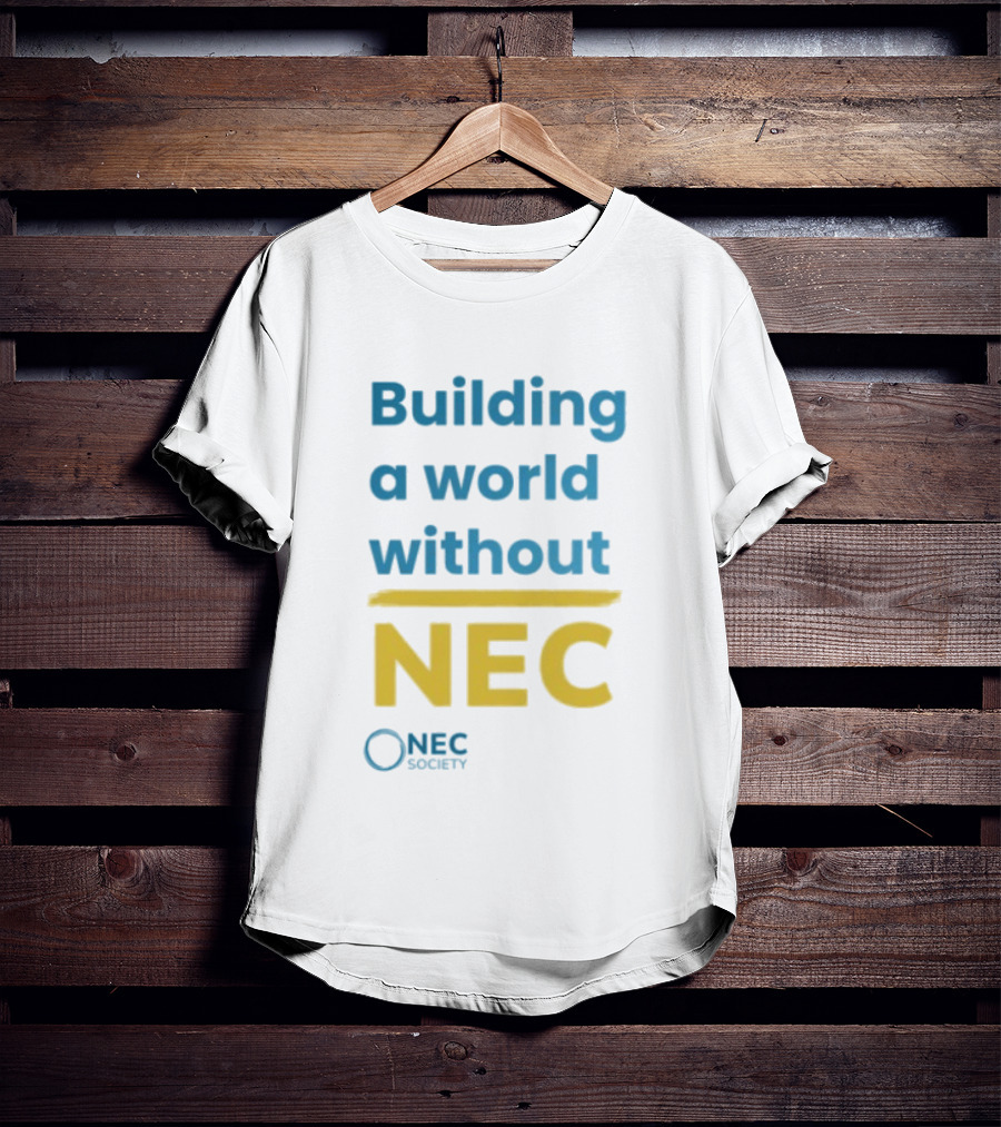 Building A World Without NEC Support NEC Society Prevent Necrotizing Enterocolitis T-Shirt