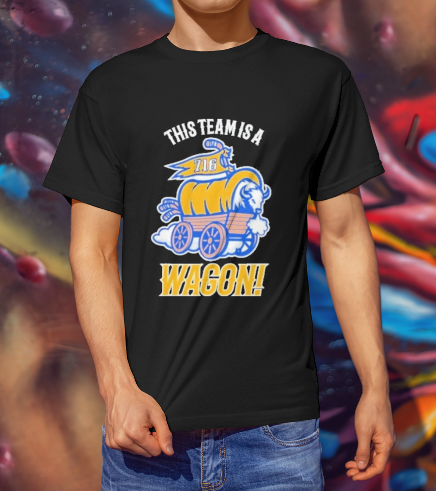 This Team Is A Wagon 716 Buffalo Sabres 2026 Hockey T-Shirt