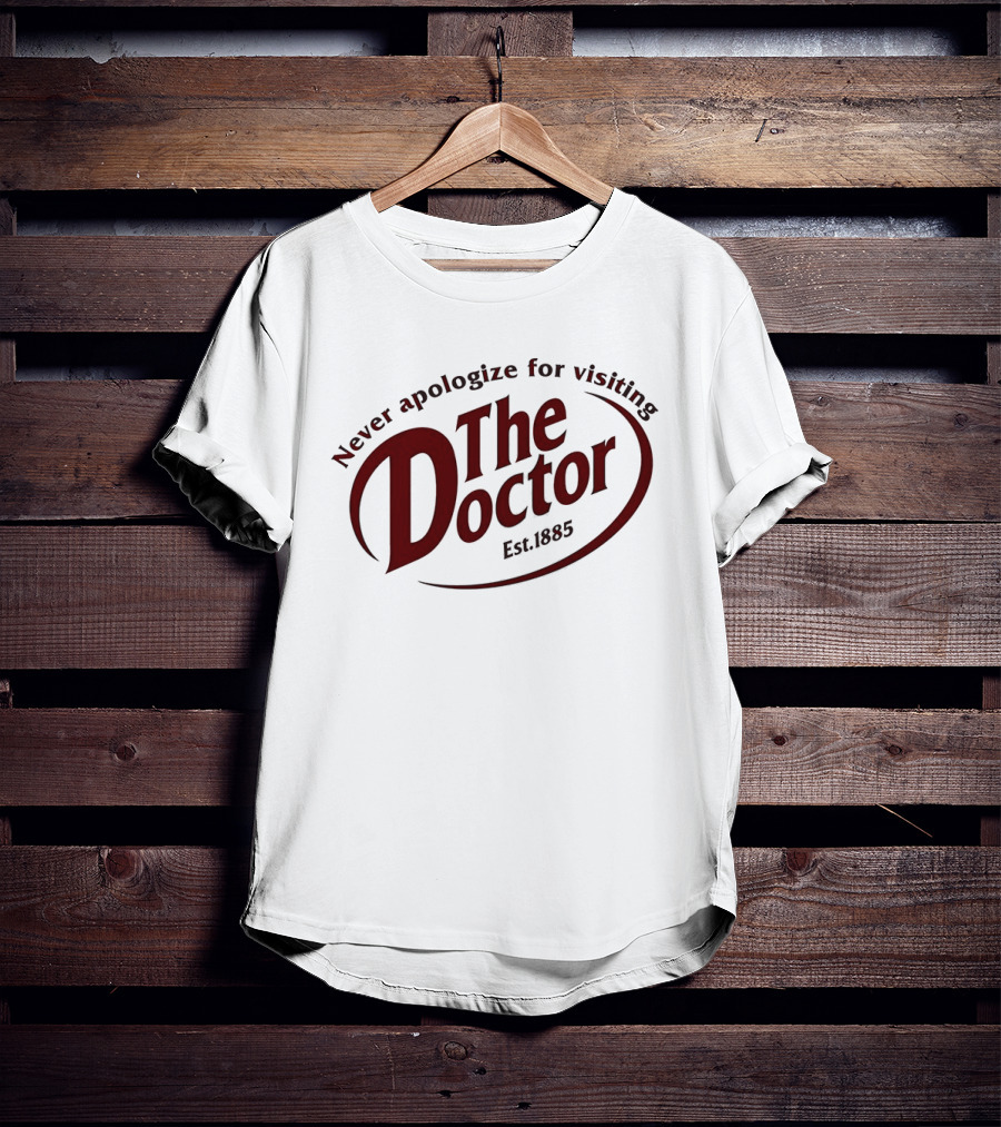 Never Apologize For Visiting The Doctor Est. 1885 T-Shirt