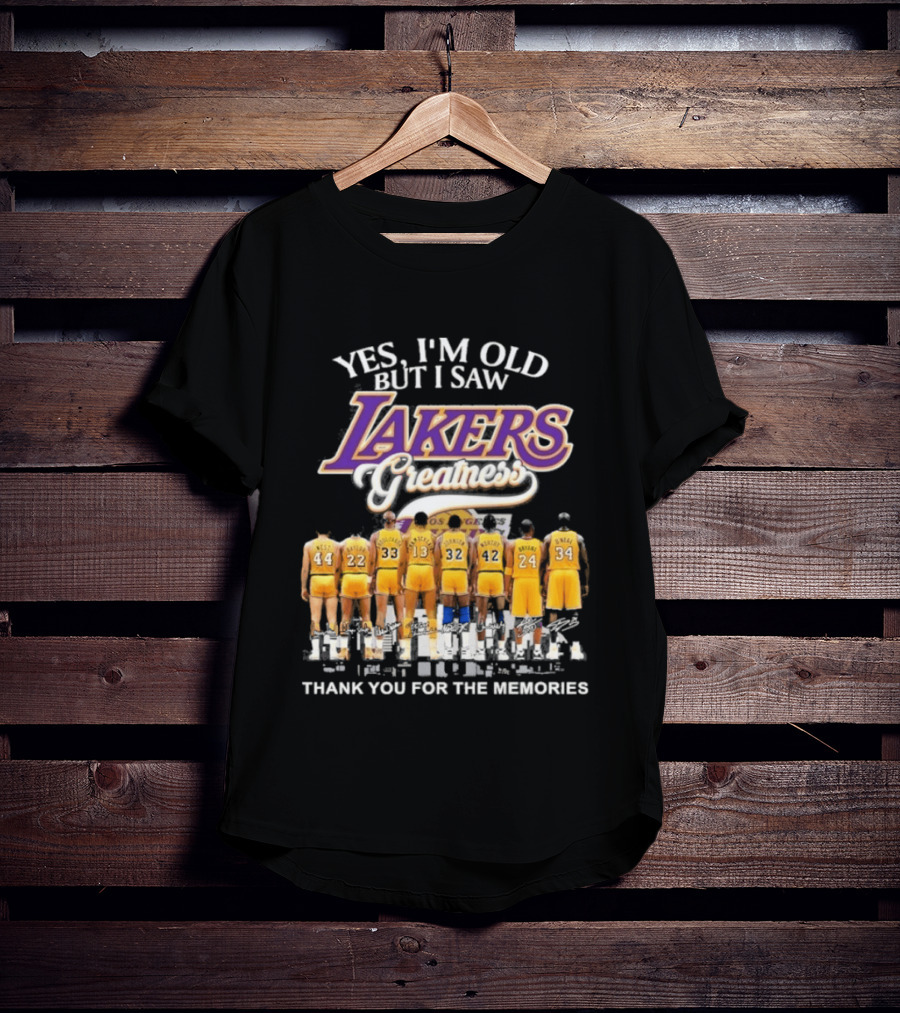 Yes I'm Old But I Saw Lakers Greatness Thank You For The Memories T-Shirt
