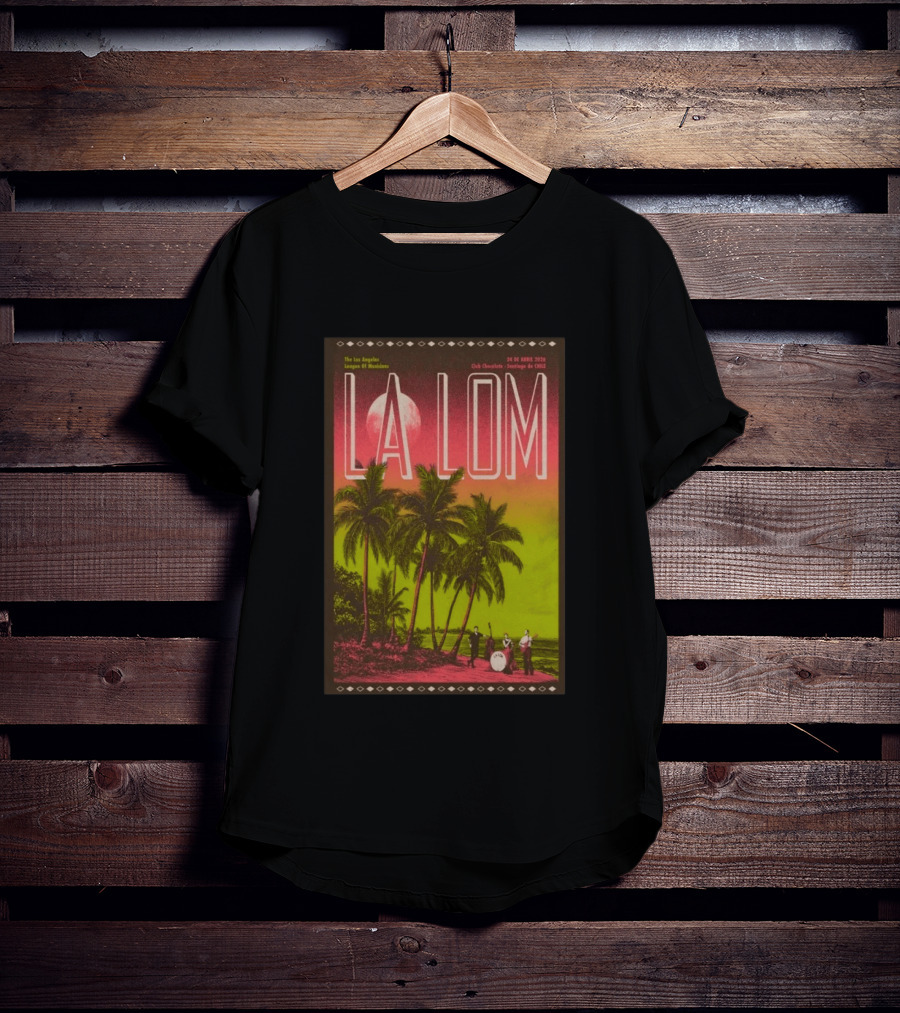 La Lom Los Angeles League Of Musicians Club Chocolate Santiago De Chile 24 De Abril 2026 T-Shirt