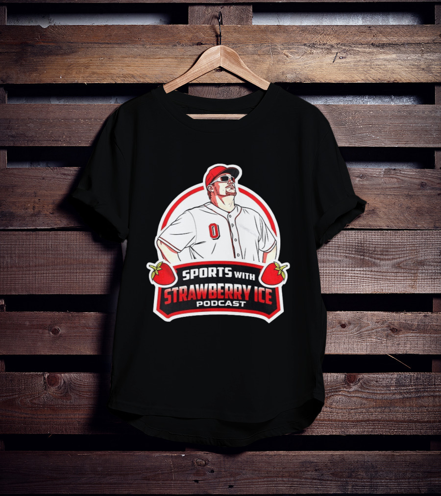 Sports With Strawberry Ice Podcast Cincinnati Reds Baseball Fan Gear T-Shirt