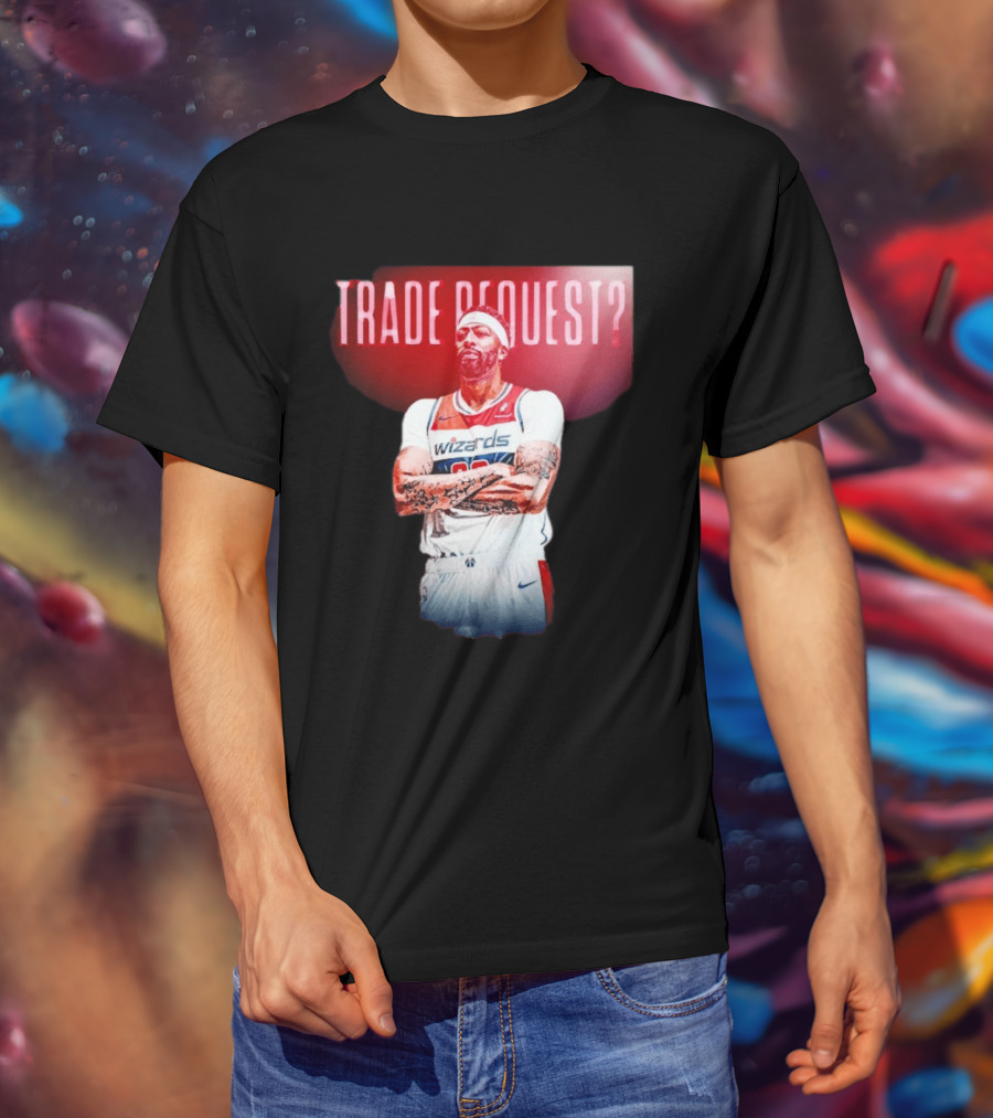 Trade Request Anthony Davis Washington Wizards Basketball Player T-Shirt