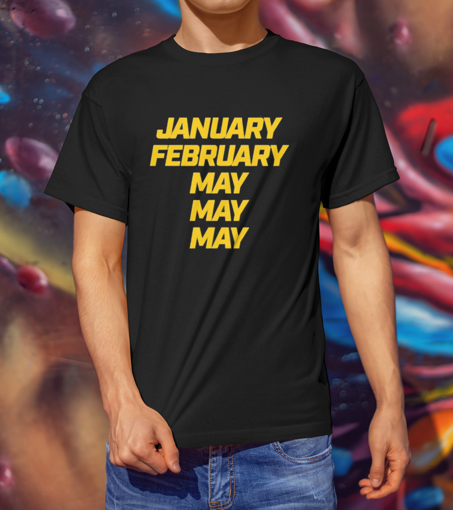 January February May Michigan Wolverines 2026 National Champs T-Shirt