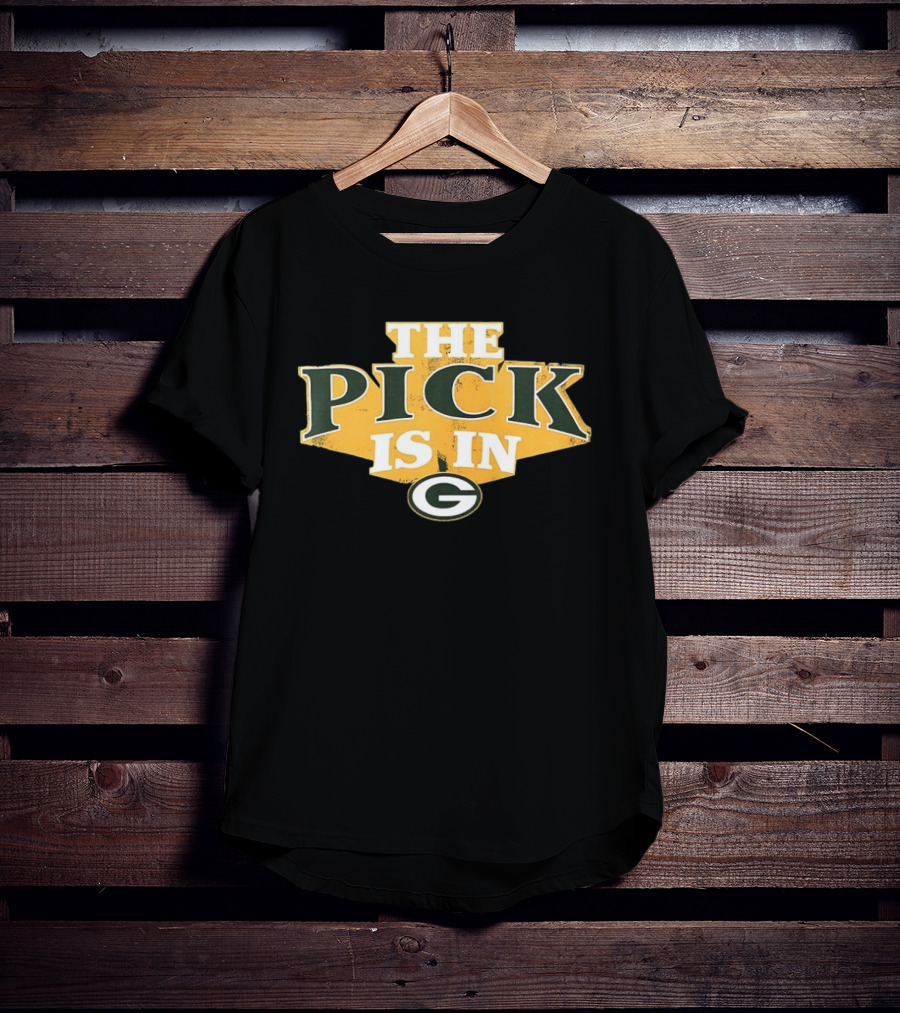 Green Bay Packers The Pick Is In Football Draft T-Shirt