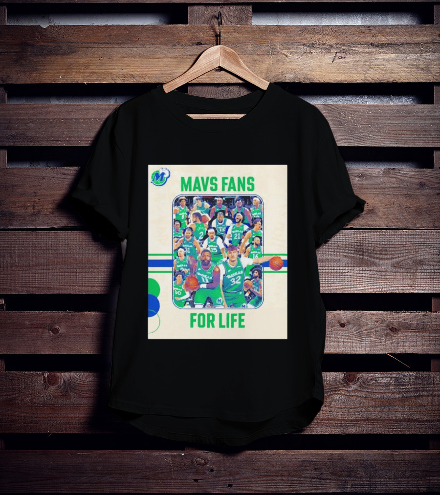 Mavs Fans For Life Dallas Mavericks Team Players T-Shirt