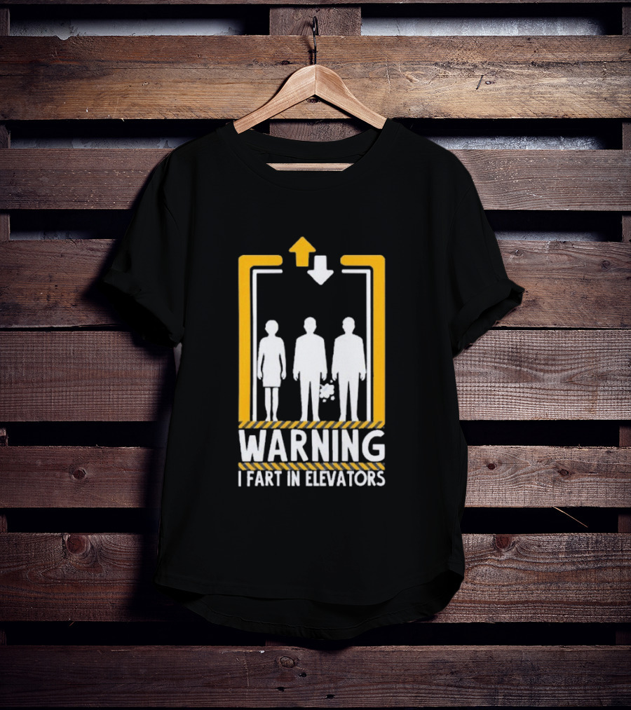 Warning I Fart In Elevators Funny Humor Prank T-Shirt