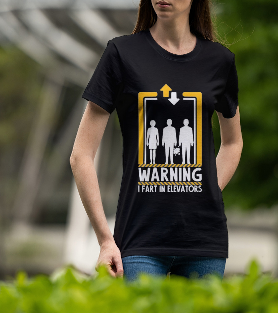 Warning I Fart In Elevators Funny Humor Prank T-Shirt