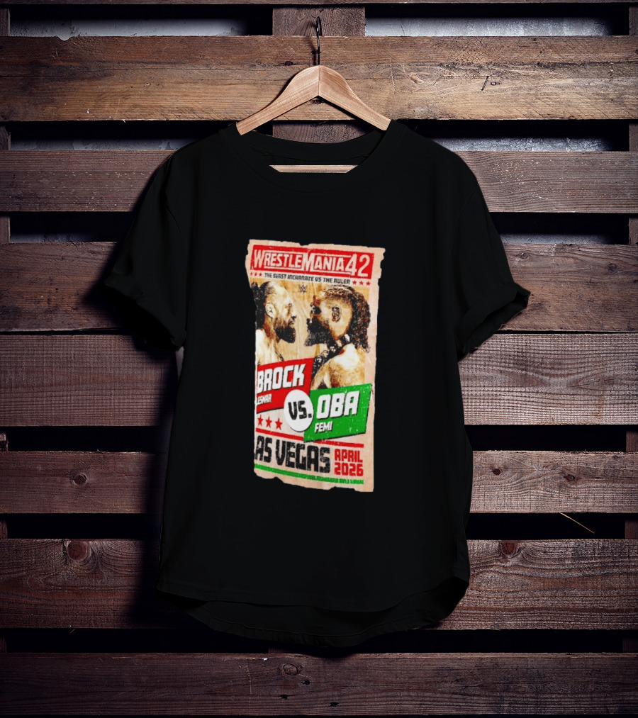 WrestleMania 42 The Beast Incarnate Vs The Ruler Brock Lesnar Vs Oba Femi Las Vegas April 2026 T-Shirt