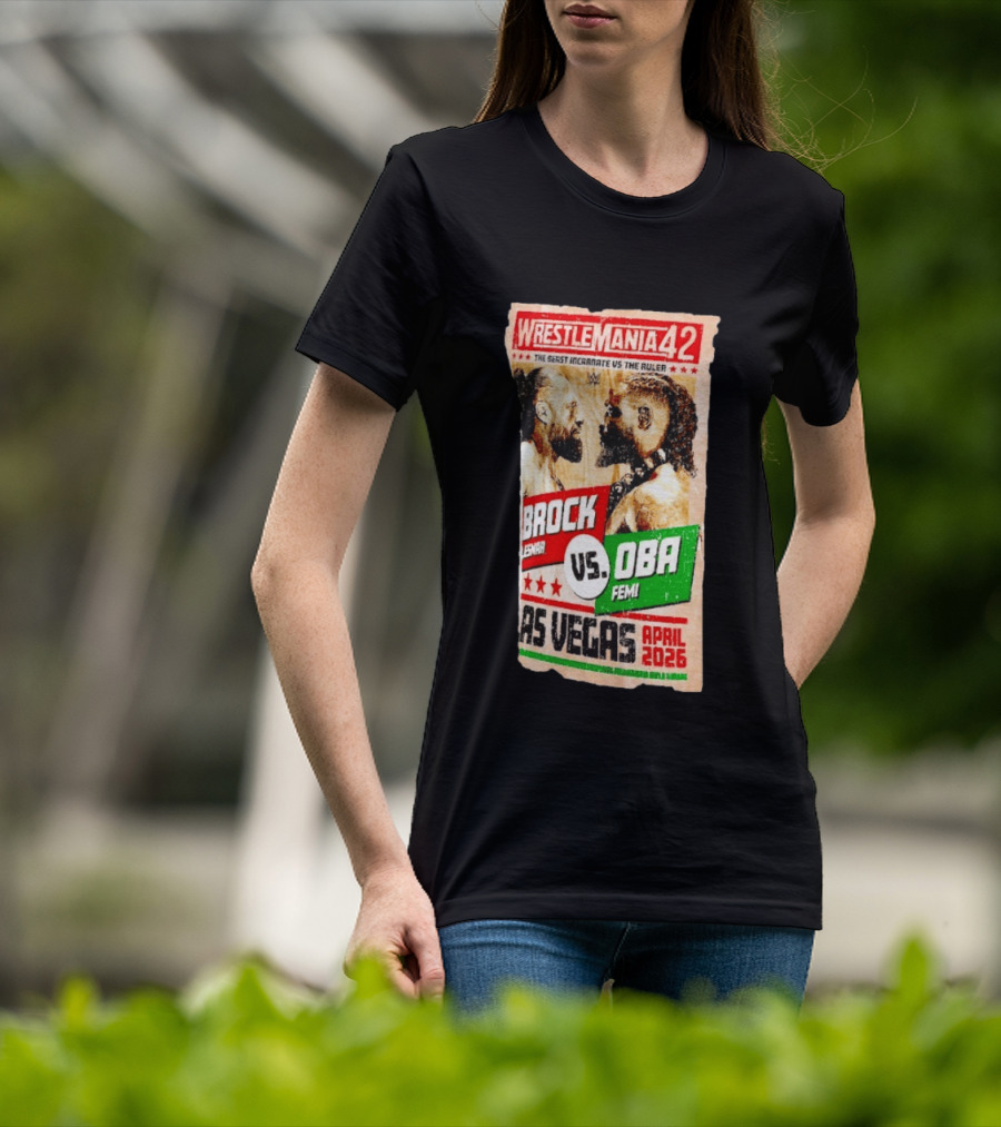 WrestleMania 42 The Beast Incarnate Vs The Ruler Brock Lesnar Vs Oba Femi Las Vegas April 2026 T-Shirt
