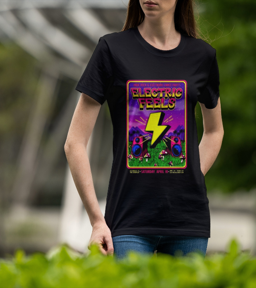 Electric Feels Indie Rock & Electronic Dance Party April 18 2026 Los Angeles The Complex T-Shirt