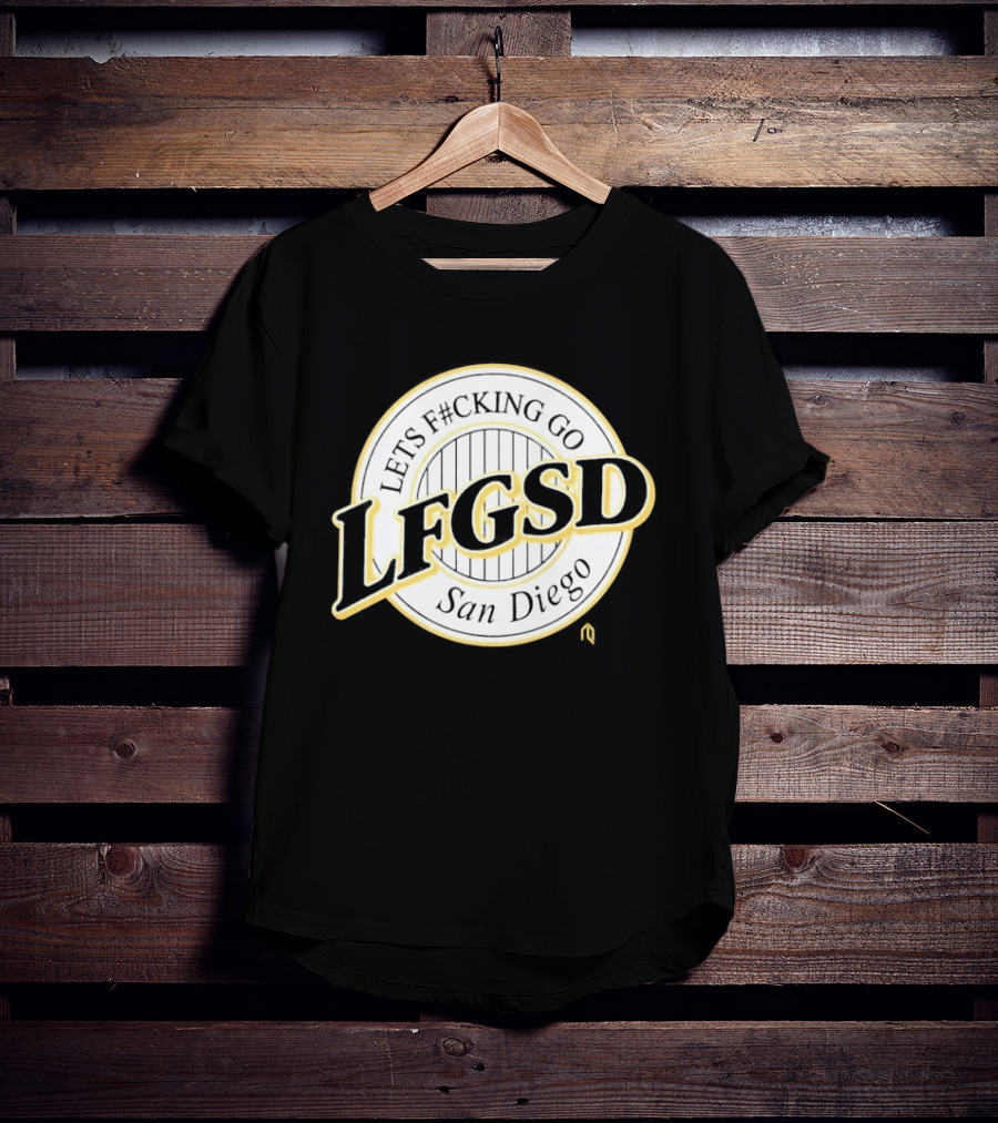 LFGSD Lets F#cking Go San Diego T-Shirt