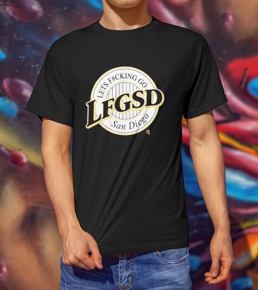 LFGSD Lets F#cking Go San Diego T-Shirt