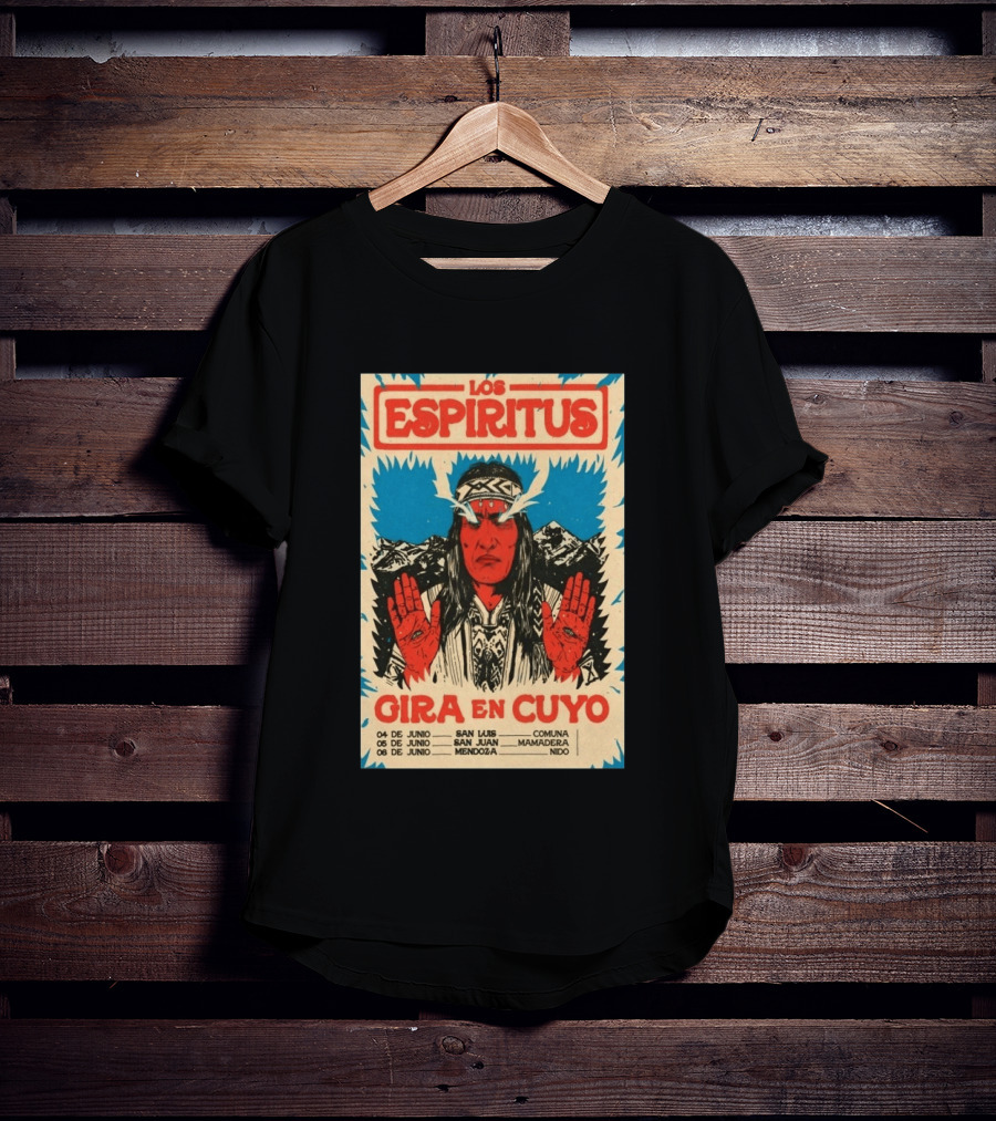 Los Espiritus Gira En Cuyo June 6 Mendoza San Luis San Juan Mamadera Nido T-Shirt