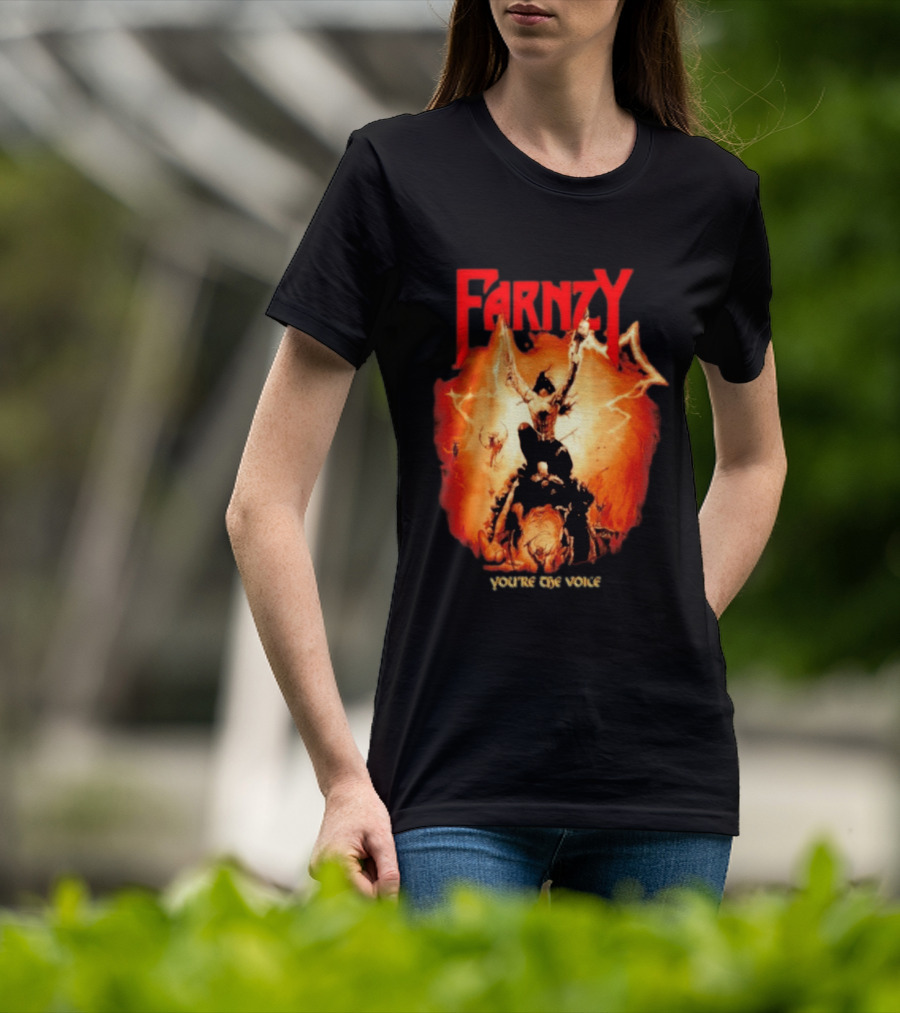 Farnzy You're The Voice Intense T-Shirt