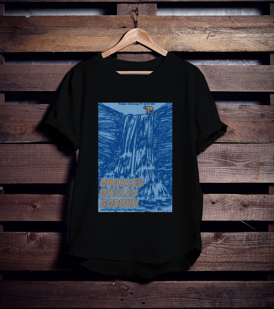Charles Wesley Godwin With Jason Scott And The High Heat The Signal Chattanooga TN April 17 2026 T-Shirt