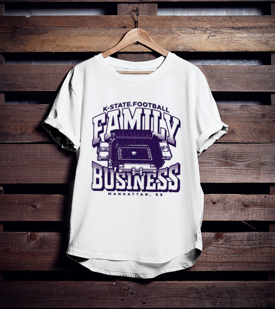 K State Football Family Business Stadium Manhattan KS T-Shirt
