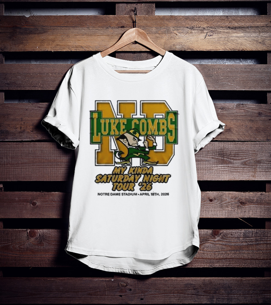 Luke Combs Notre Dame My Kinda Saturday Night Tour 26 April 18th 2026 Stadium T-Shirt
