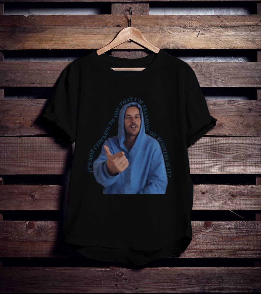 Bieber Meme It's Not Ing To You That I'm Standing On Business T-Shirt