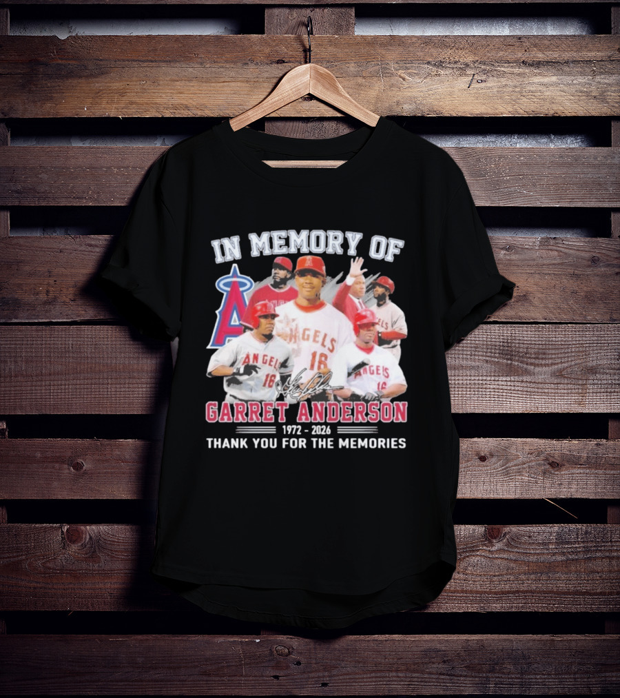In Memory Of Garret Anderson 1972 2026 Thank You For The Memories Angels Baseball T-Shirt