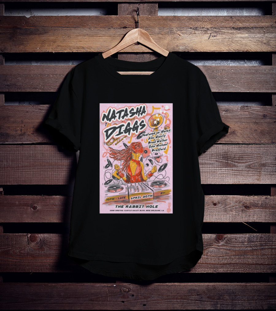 Natasha Diggs New Orleans April 30th Live At The Rabbit Hole Featuring Alex Wasily Brad Walker T-Shirt