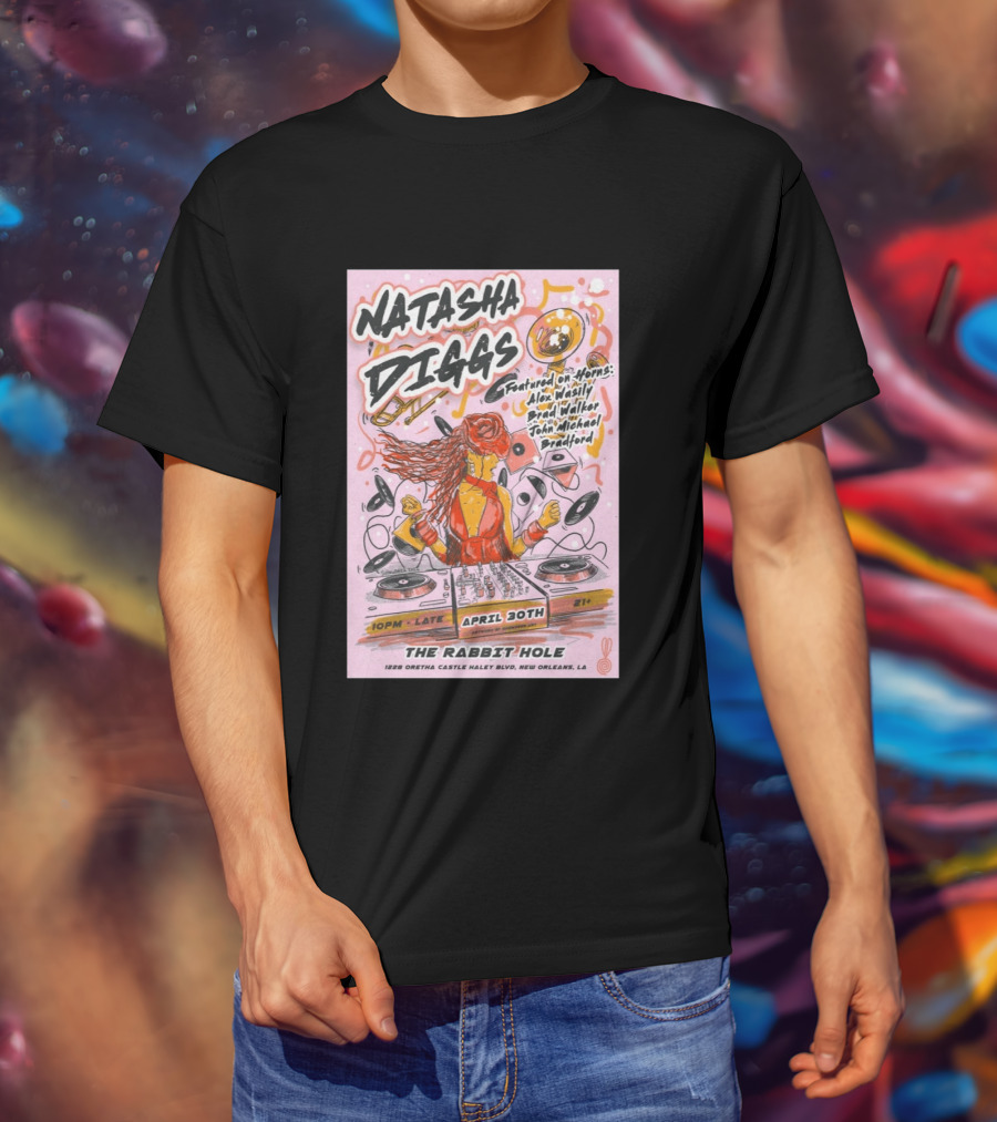 Natasha Diggs New Orleans April 30th Live At The Rabbit Hole Featuring Alex Wasily Brad Walker T-Shirt