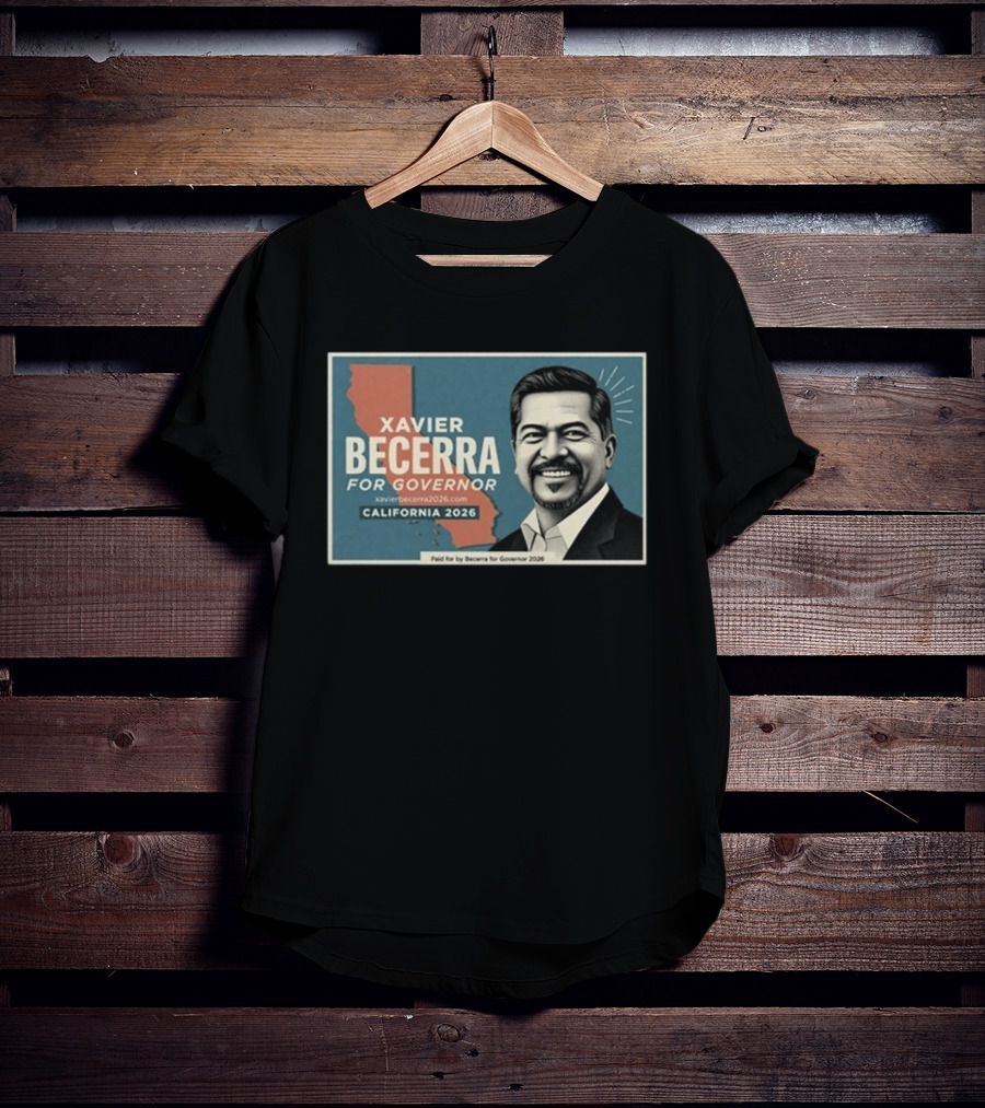 Xavier Becerra For Governor California 2026 Campaign T-Shirt