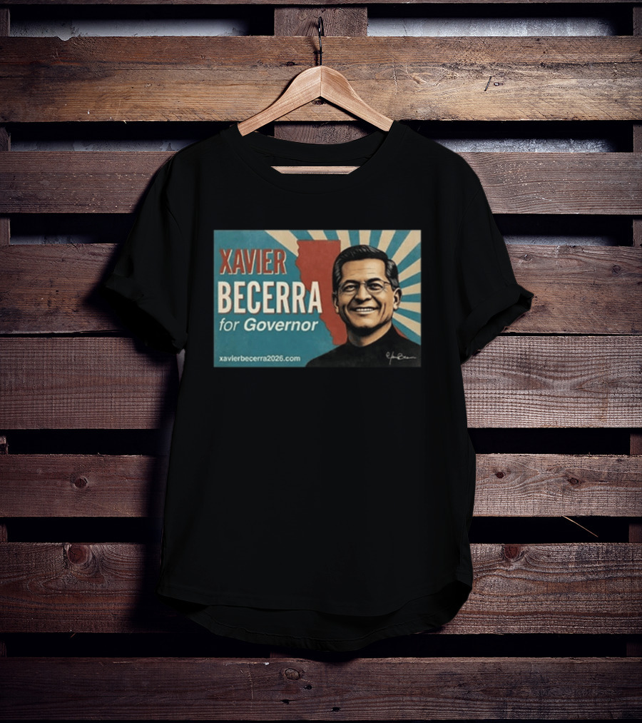 Xavier Becerra For Governor 2026 California USA Campaign T-Shirt