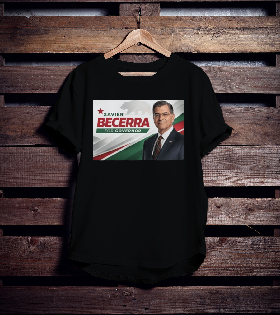 Xavier Becerra For Governor California 2026 Campaign T-Shirt