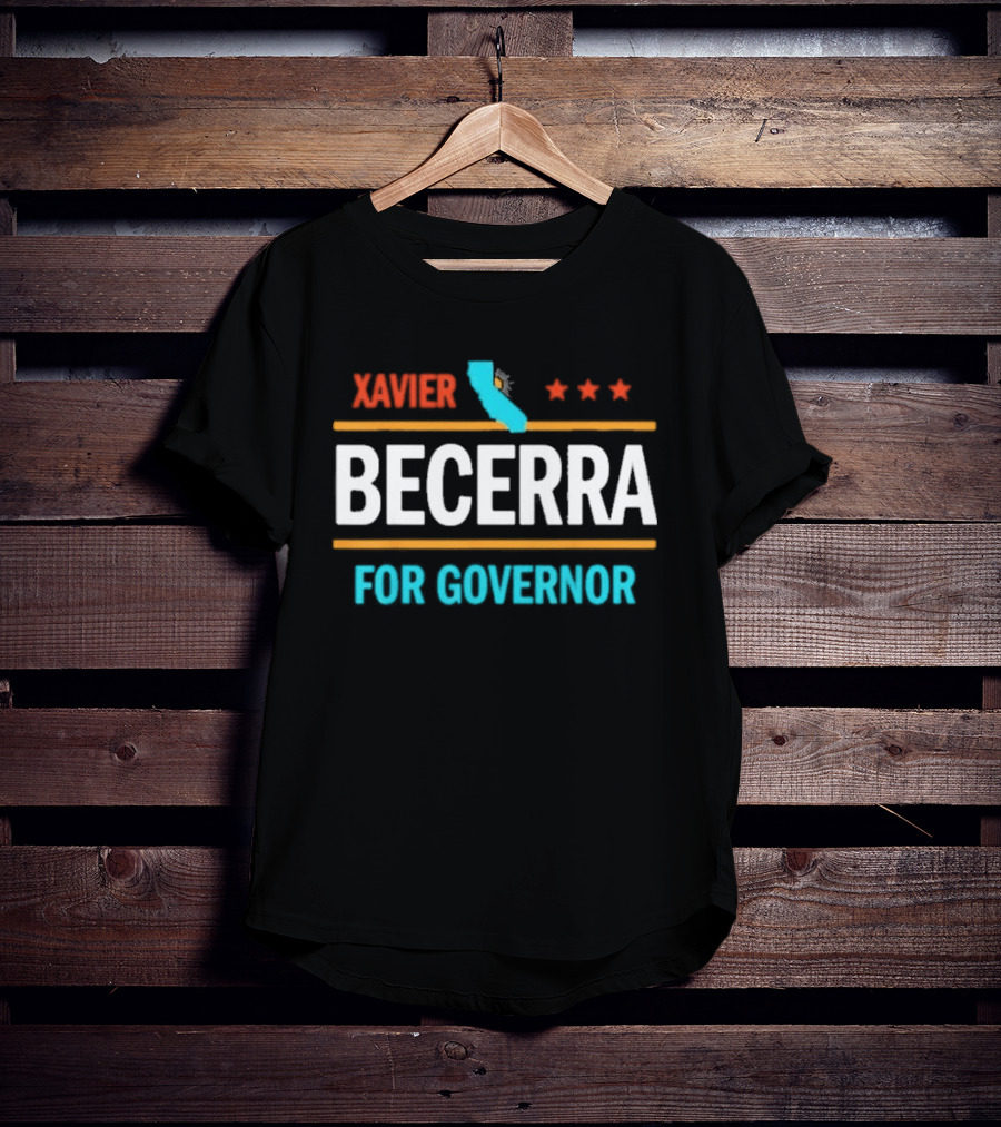 Xavier Becerra California Campaign 2026 Governor Election T-Shirt