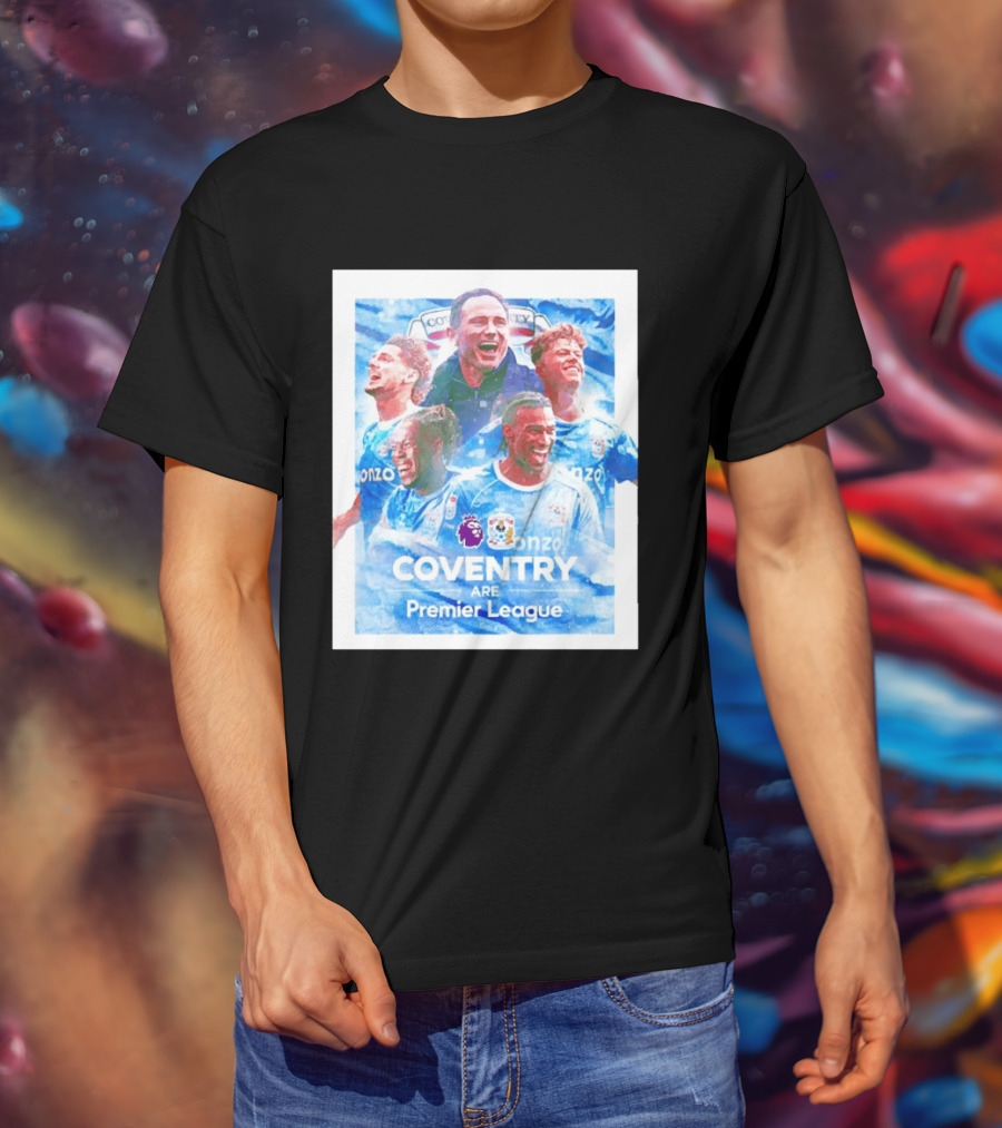 Coventry City FC Premier League Players Coventry Are Premier League T-Shirt
