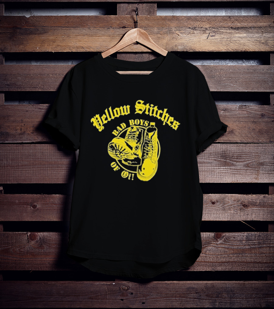 Yellow Stitches Bad Boys Of Oi Friends Family Forever Punk Boots T-Shirt