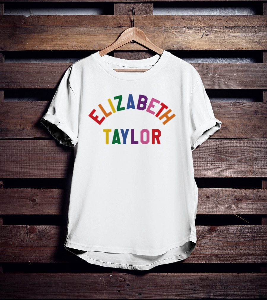 Elizabeth Taylor Rainbow Pride Colorful Letters T-Shirt